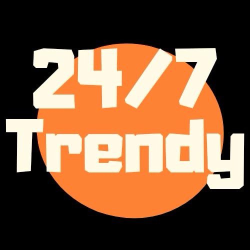 24/7 Trendy 